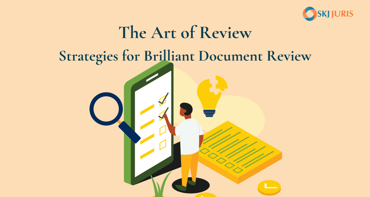 The Art of Review: Strategies for Brilliant Document Review